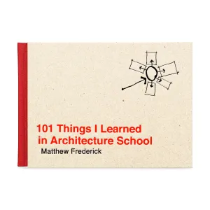 101 Things I Learned in Architecture School